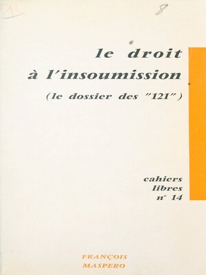 cover image of Le droit à l'insoumission, le dossier des 121